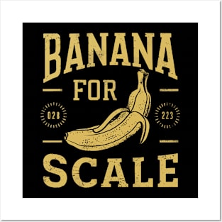 Banana for Scale Posters and Art
